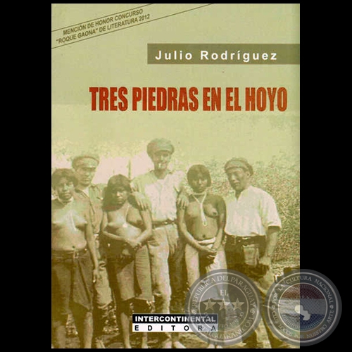 TRES PIEDRAS EN EL HOYO - Autor: JULIO RODRGUEZ - Ao 2014